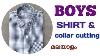 Boys Uniform Shirt U0026 Collar Cutting For Beginners Cee Pee Creation