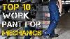 Top 10 Best Work Pants For Mechanics
